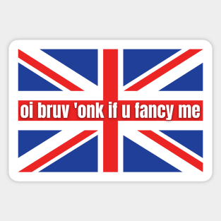 oi bruv honk if you fancy me ,Funny Bumper Sticker ,Funny Sarcastic Bumper British Flag Sticker